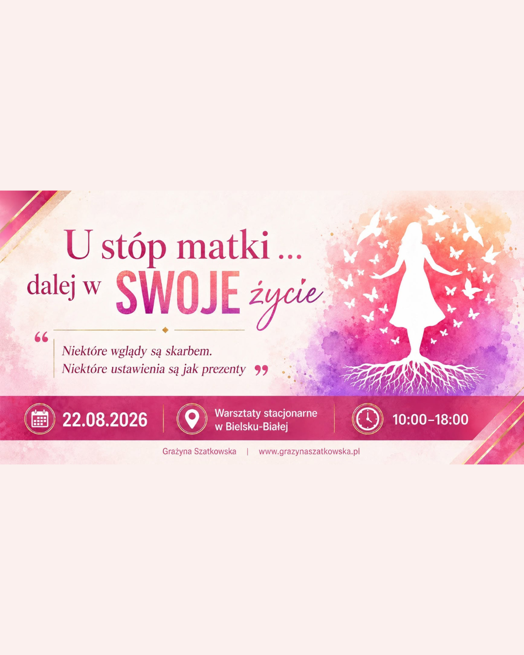 Warsztat Ustawień "U stóp matki i DALEJ w swoje życie" 22.08.26